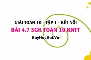 Bài 4.7 SGK Toán 10 tập 1 Kết nối tri thức